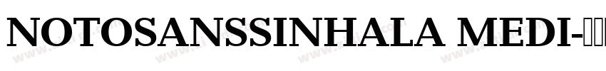 NOTOSANSSINHALA MEDI字体转换